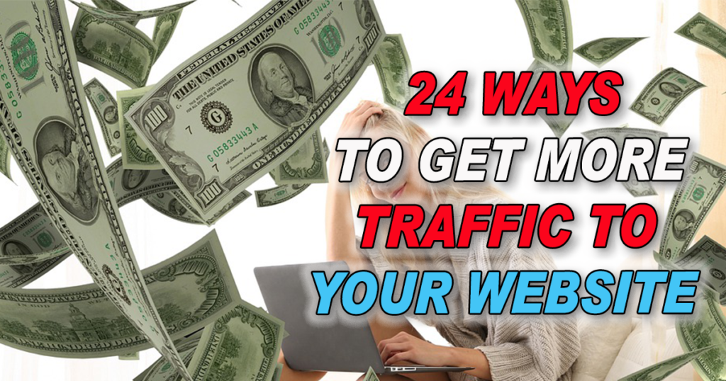 24 Ways to Get More Traffic to Your Website